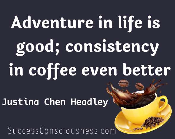 Adventure and Coffee Quote