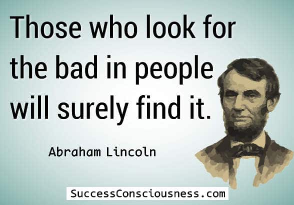 Those who look for the bad