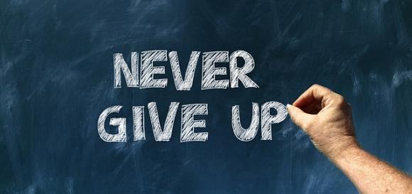 Persevere and Never Give Up