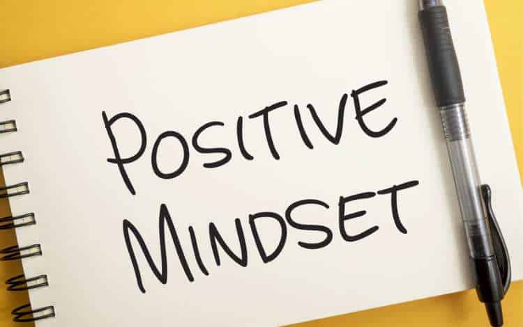 Developing a Positive Mindset: