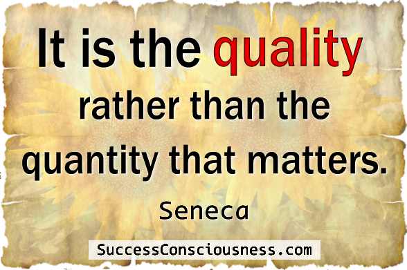 It is the Quality that Matters