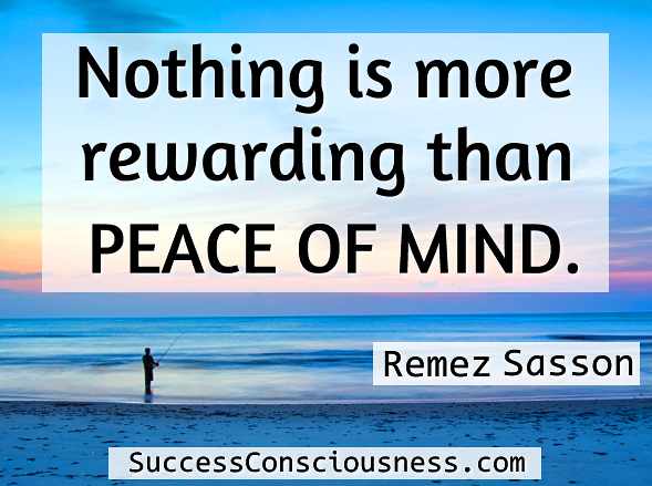 Nothing Is More Rewarding than Peace of Mind